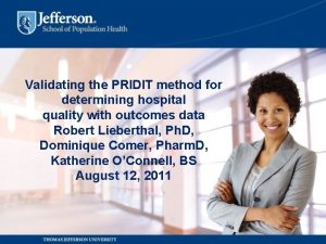 Validating the PRIDIT method for determining hospital quality