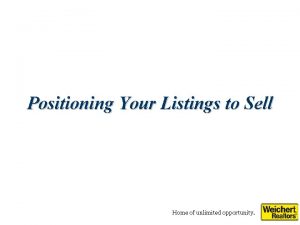 Positioning Your Listings to Sell Home of unlimited