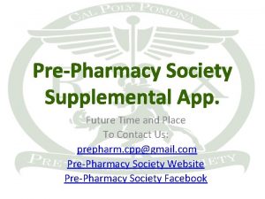 PrePharmacy Society Supplemental App Future Time and Place