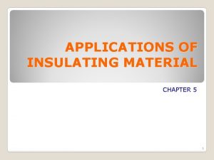 Application of insulating material