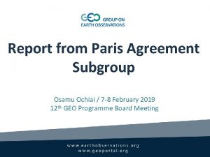 Report from Paris Agreement Subgroup Osamu Ochiai 7