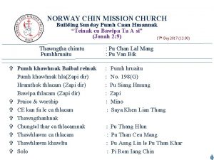 NORWAY CHIN MISSION CHURCH Building Sunday Pumh Caan
