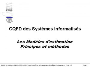 CQFD des Systmes Informatiss Les Modles destimation Principes