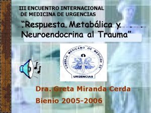 III ENCUENTRO INTERNACIONAL DE MEDICINA DE URGENCIAS Respuesta