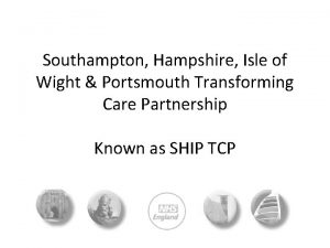 Southampton Hampshire Isle of Wight Portsmouth Transforming Care