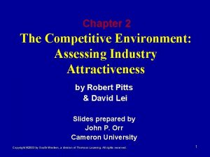 Chapter 2 The Competitive Environment Assessing Industry Attractiveness