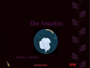 Die Antarktis Satelliten Aufnahme KLICKEN BITTE RW Der