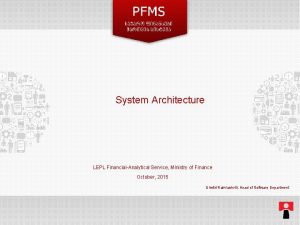 System Architecture LEPL FinancialAnalytical Service Ministry of Finance