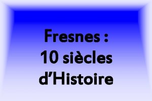 Fresnes 10 sicles dHistoire XIIe Sicle Lautel de