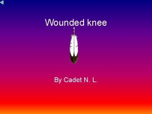Wounded knee By Cadet N L The Wounded