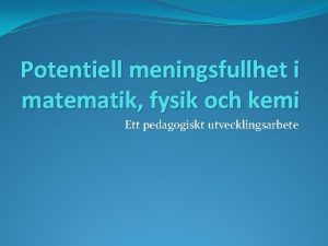 Potentiell meningsfullhet i matematik fysik och kemi Ett