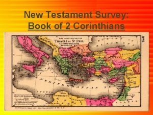 New Testament Survey Book of 2 Corinthians The