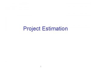 Applied Software Project Management Project Estimation 1 Applied