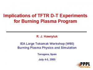 Implications of TFTR DT Experiments for Burning Plasma