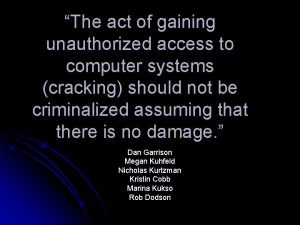 Is the act of gaining unauthorized access