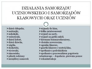 DZIAANIA SAMORZDU UCZNIOWSKIEGO I SAMORZDW KLASOWYCH ORAZ UCZNIW