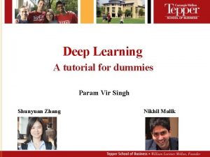 Deep learning for dummies