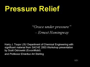 Pressure Relief Grace under pressure Ernest Hemingway Harry Pressure Relief Grace under pressure Ernest Hemingway Harry