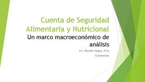 Cuenta de Seguridad Alimentaria y Nutricional Un marco