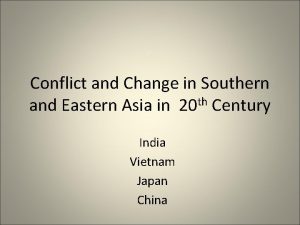 Conflict and Change in Southern and Eastern Asia