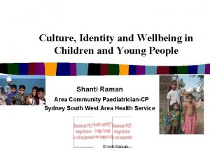 Culture Identity and Wellbeing in Children and Young
