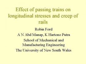 Effect of passing trains on longitudinal stresses and