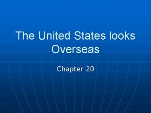 The United States looks Overseas Chapter 20 Eyes