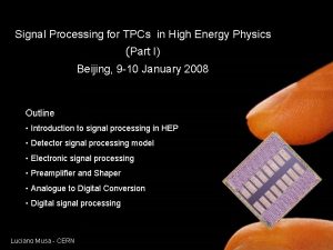 Signal Processing for TPCs in High Energy Physics