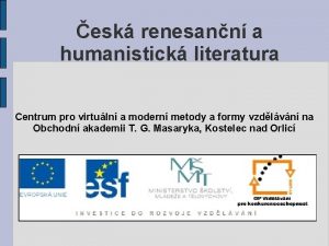 esk renesann a humanistick literatura Centrum pro virtuln