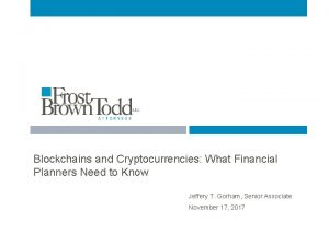 Blockchains and Cryptocurrencies What Financial Planners Need to