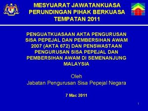 MESYUARAT JAWATANKUASA PERUNDINGAN PIHAK BERKUASA TEMPATAN 2011 PENGUATKUASAAN