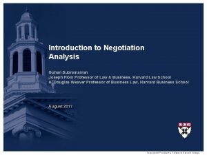 Introduction to Negotiation Analysis Guhan Subramanian Joseph Flom