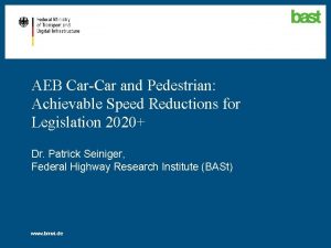 AEB CarCar and Pedestrian Achievable Speed Reductions for