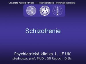 Univerzita Karlova v Praze 1 lkask fakulta Psychiatrick
