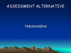 ASSESSMENT ALTERNATIVE TARUNASENA KONSEP KONSEP POKOK DALAM PENILAIAN