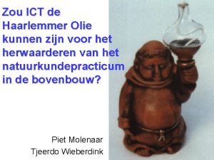 Zou ICT de Haarlemmer Olie kunnen zijn voor