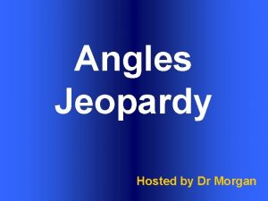 Angles jeopardy