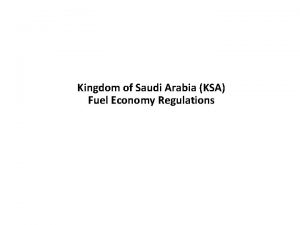 Kingdom of Saudi Arabia KSA Fuel Economy Regulations