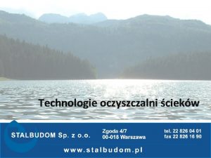 Technologie oczyszczalni ciekw Historia firmy Stalbudom Sp z