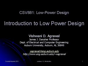 CSV 881 LowPower Design Introduction to Low Power