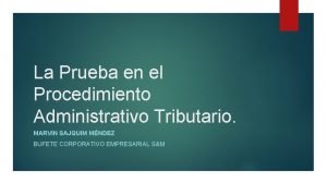 La Prueba en el Procedimiento Administrativo Tributario MARVIN