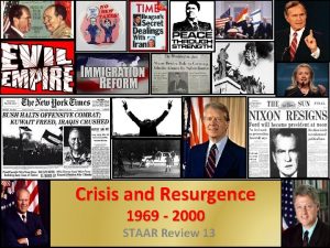 Crisis and Resurgence 1969 2000 STAAR Review 13