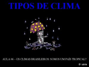 Climograma dos climas brasileiros Climograma dos climas brasileiros