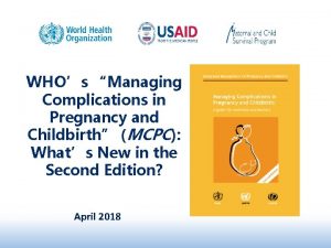WHOs Managing Complications in Pregnancy and Childbirth MCPC