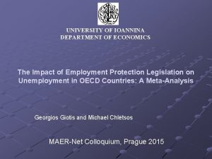 UNIVERSITY OF IOANNINA DEPARTMENT OF ECONOMICS The Impact