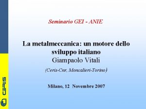 Seminario GEI ANIE La metalmeccanica un motore dello