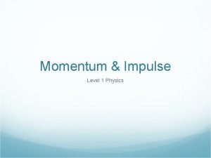 Momentum conservation level 1