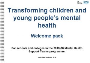 Transforming children and young peoples mental health Welcome