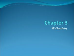 Chapter 3 AP Chemistry Suppose you work in