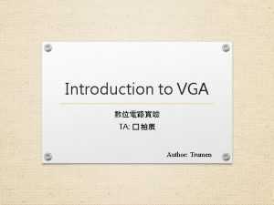 Introduction to VGA TA Author Trumen DE 2115UsermanualDE